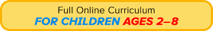 Full Online Curriculum: Preschool through Kindergarten